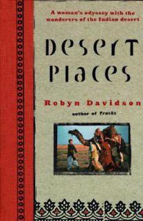 Desert Places by Robyn Davidson (1996, H