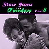 Slow Jams The Timeless Collection, Vol. 8 CD, Feb 2001, The Right 