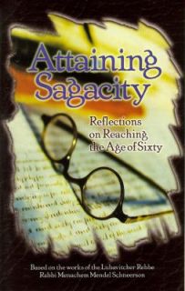 Attaining Sagacity Reflections on Reaching the Age of Sixty by Menahem 
