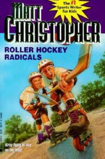 Roller Hockey Radicals by Matt Christopher 1998, Paperback