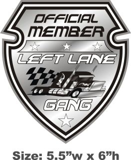 Official Member Left Lane Gang Truck Decal 4 Drivers of Peterbilt 