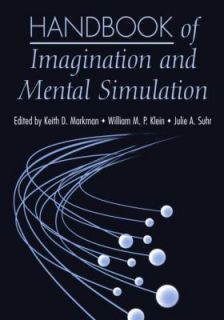 Handbook of Imagination and Mental Simulation by Julie A. Suhr and 