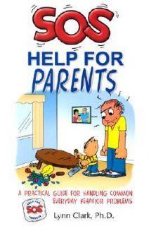 SOS Help for Parents A Practical Guide for Handling Common Everyday 