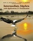 Intermediate Algebra with Applications and Visualization by Gary K 