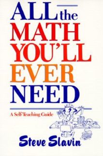   the Math Youll Ever Need by Steven L. Slavin 1989, Paperback