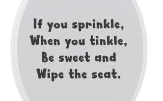   SEAT STICKER DECAL IF YOU SPRINKLE WHEN YOU TINKLE CISTERN TILE WALL