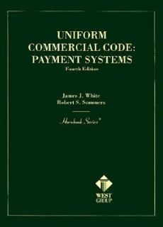 Hornbook on the Uniform Commercial Code, Payment Systems by Summers 