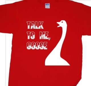   To Me Goose T Shirt Inspired by Top Gun (Maverick, Ice Man, Sundown