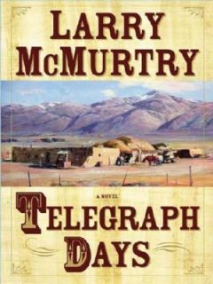 Telegraph Days by Larry McMurtry 2012, Audio Recording able 