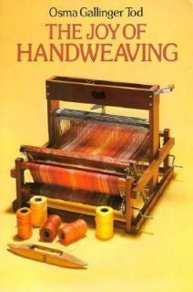 The Joy of Handweaving by Osma G. Tod 1977, Paperback, Reprint