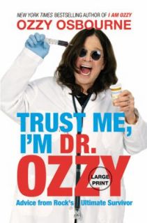 Trust Me, Im Dr. Ozzy Advice from Rocks Ultimate Survivor by Ozzy 