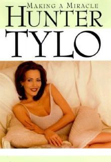 Making a Miracle by Hunter Tylo (2000, H