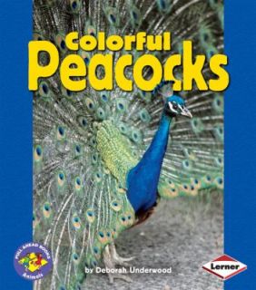 Colorful Peacocks by Deborah Underwood 2006, Paperback