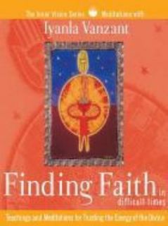 Finding Faith in Difficult Times by Iyanla Vanzant 2006, CD