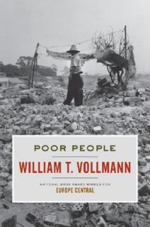 Poor People by William T. Vollmann 2007, Hardcover