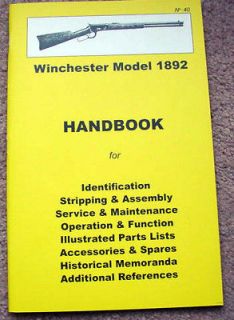Winchester Model 1892 Rifle Collector Handbook .32 20, .38 40, .44 40 