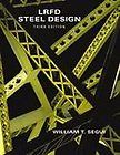 LRFD Steel Design by William T. Segui 2002, Hardcover