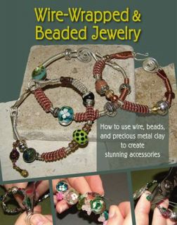 Wire Wrapped and Beaded Jewelry (2009, P