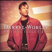 Have You Forgotten by Darryl Worley CD, Apr 2003, Dreamworks Nashville 