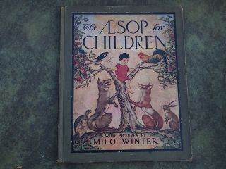 THE AESOP FOR CHILDREN WITH PICTURES BY MILO WINTER 1928 RAND MCNALLY 