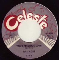 Ray Agee Your Precious Love New Breed R B 45 Celeste M Hear