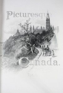 Picturesque Canada The Country as It Was and Is Two Volumes 