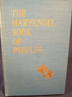 the maryknoll book of peoples, By Albert J. Nevins/ New York John J 