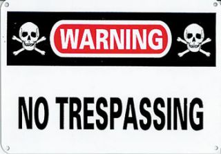 definitely show you mean business order your own no trespassing 