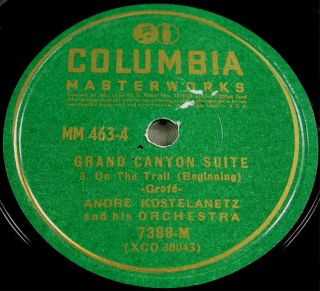   Grofe Grand Canyon Suite 78 RPM Andre Kostelanetz Columbia Masterworks