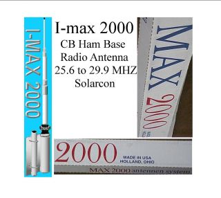 Max 2000 CB Ham Radio Solarcon IMAX 24 Base Station Antenna 25 6 to 