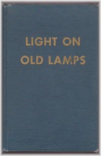 Vintage Reference Book Light on Old Lamps by Larry Freeman 1955