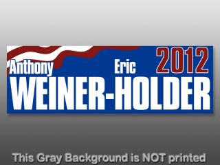 Weiner Holder 2012 Sticker Funny Decal Anti Liberal