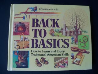 Back to Basics Readers Digest Traditional American Skill Homesteading 