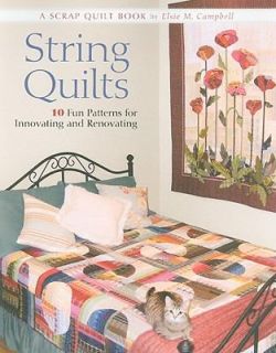 String Quilts 10 Fun Patterns for Innovating and Renovating by Elsie 