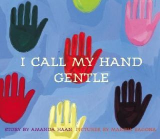Call My Hand Gentle by Amanda Haan 2003, Hardcover