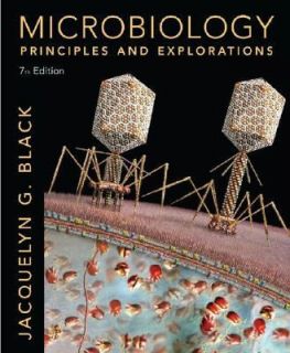 Microbiology Principles and Explorations by Jacquelyn G. Black 2008 