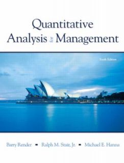 Quantitative Analysis for Management by Michael E. Hanna, Barry Render 