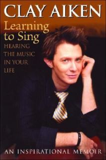 Learning to Sing Hearing the Music in Your Life by Allison Glock and 