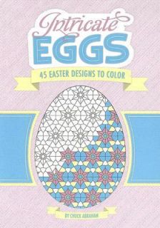 Intricate Eggs 45 Easter Designs to Color by Chuck Abraham 2008 
