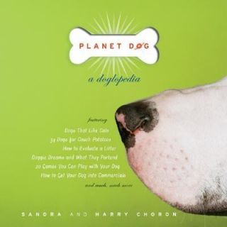 Planet Dog A Doglopedia by Sandra Choron and Harry Choron 2005 