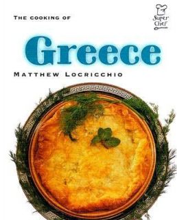 The Cooking of Greece by Matthew Locricchio 2004, Hardcover