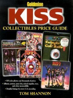 Goldmine Kiss Collectibles Price Guide by Tom Shannon 2000, Paperback 
