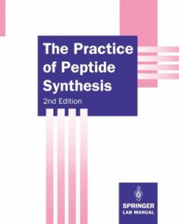 Practice of Peptic Synthesis by M. Bodanszky and A. Bodanszky 1994 