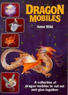 Dragon Mobiles by Anne Wild 1997, Hardcover