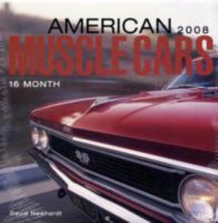American Muscle Cars 16 Month Calendar by David Newhardt 2007 