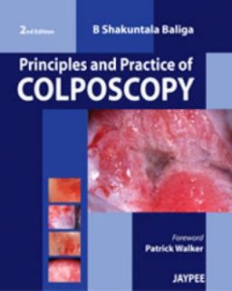 Principles and Practice of Colposcopy 2010, Hardcover, Revised