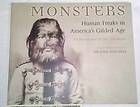 Monsters  Human Freaks in Americas Gilded Age by Charles Eisenmann 