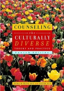 Counseling the Culturally Diverse Theory and Practice by Derald Wing 