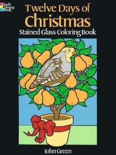 Twelve Days of Christmas Stained Glass Coloring Book by John Green 