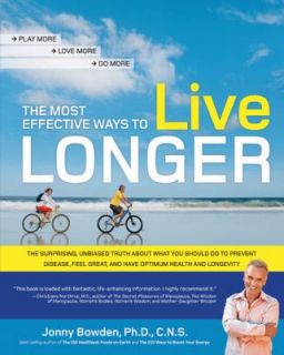 The Most Effective Ways to Live Longer The Surprising, Unbiased Truth 
